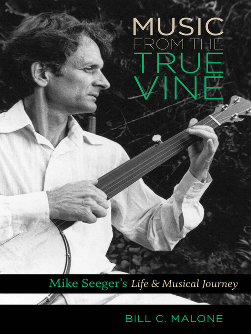 Title details for Music from the True Vine by Bill C. Malone - Available